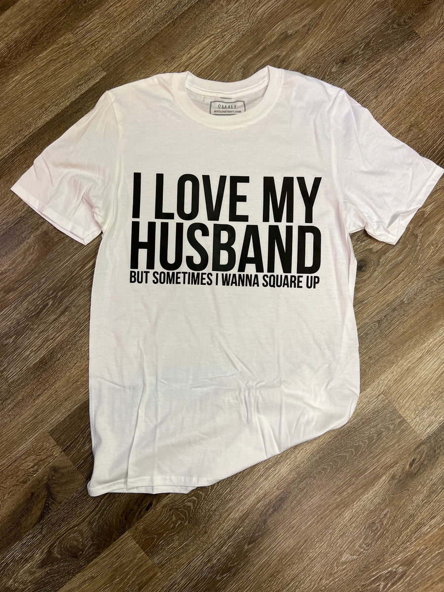 love my husband shirt